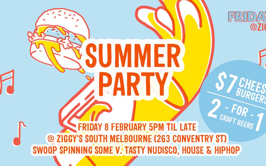 Ziggy’s Summer Party | Burgers, Booze & Beats